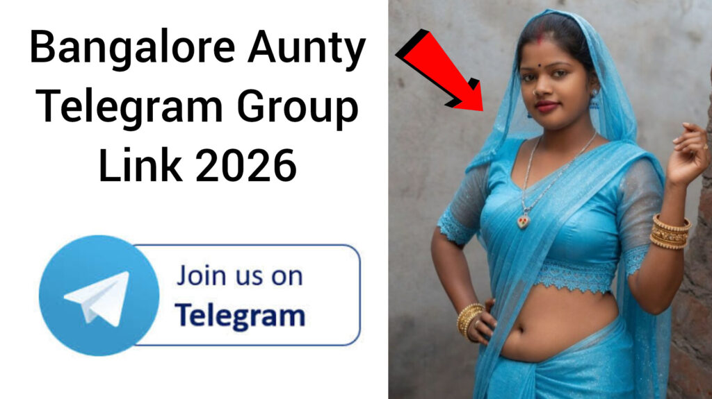 Bangalore Aunty Telegram Group Link 2026 (100% Active & Free Join